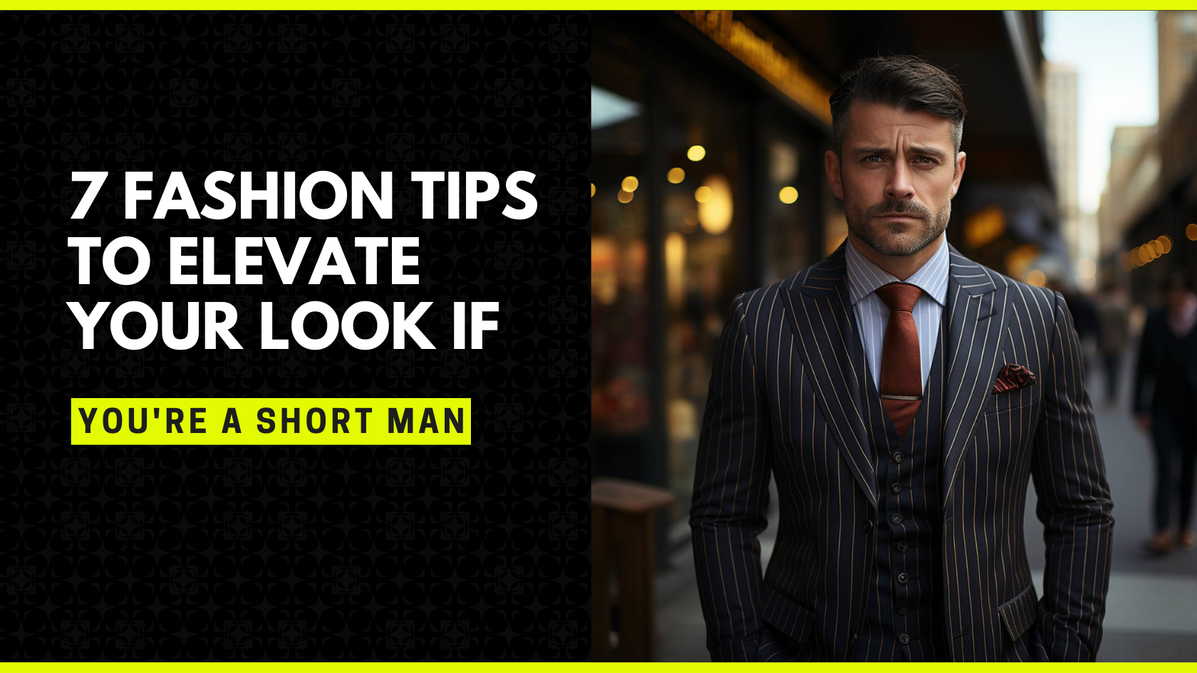 Fashion Tips for Short Men